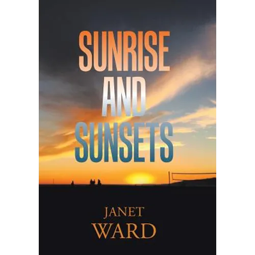 Sunrise and Sunsets - Hardcover