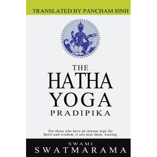 The Hatha Yoga Pradipika - Paperback