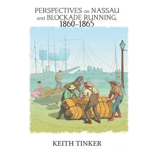 Perspectives on Nassau and Blockade Running, 1860-1865 - Paperback