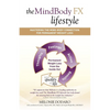 The MindBody FX Lifestyle: Mastering the Mind-Body Connection for Permanent Weight Loss - Paperback