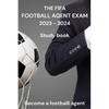 The FIFA Agent Exam 2023-2024: Study book - Paperback