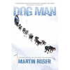 Dog Man: Chronicles of an Iditarod Champion - Paperback