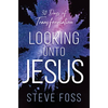 Looking Unto Jesus: 30 Days of Transformation - Paperback