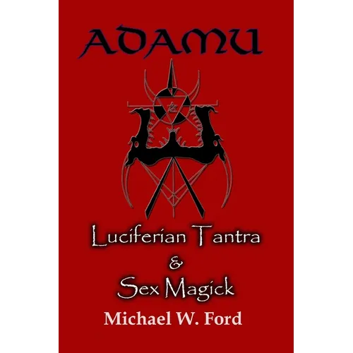 ADAMU - Luciferian Tantra and Sex Magick - Paperback