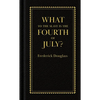What to the Slave Is the Fourth of July? - Hardcover