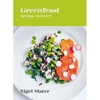 Greenfeast: Spring, Summer: [A Cookbook] - Hardcover