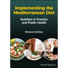 Implementing the Mediterranean Diet: Nutrition in Practice and Public Health - Paperback