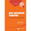Near-Equilibrium Transport - Hardcover