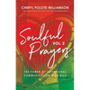 Soulful Prayers, Volume 2: The Power of Intentional Communication with God - Paperback