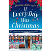 If Every Day Was Christmas: A gorgeous and heart-warming Christmas romance - Paperback