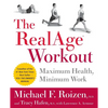 The RealAge Workout: Maximum Health, Minimum Work - Paperback