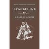 Evangeline A Tale of Acadia - Hardcover