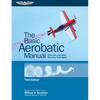 The Basic Aerobatic Manual: With Spin and Upset Recovery Techniques - Paperback