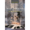 Wild Cowboys: Urban Marauders & the Forces of Order - Paperback