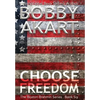 Choose Freedom: A Post-Apocalyptic Political Thriller - Hardcover
