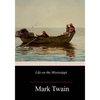 Life on the Mississippi - Paperback