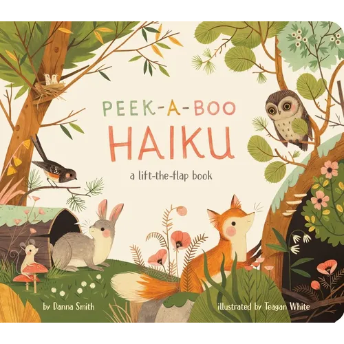 Peek-A-Boo Haiku: A Lift-The-Flap Book - Board Book