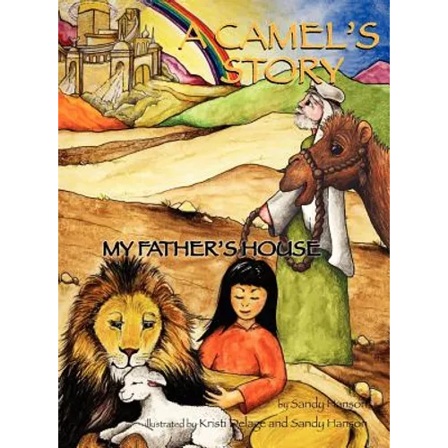 A CAMEL'S STORY, My Father's House - Hardcover