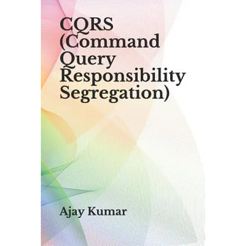 CQRS (Command Query Responsibility Segregation) - Paperback