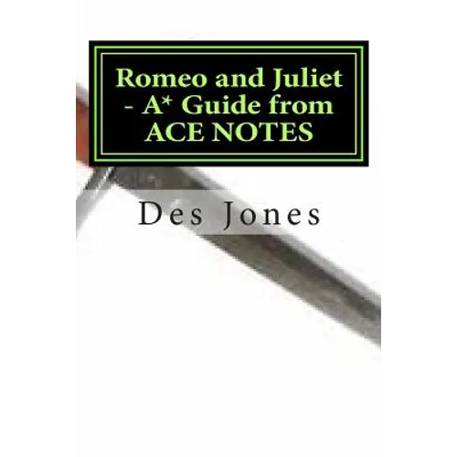 Romeo and Juliet. A* Guide from ACE NOTES - Paperback