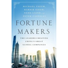 Fortune Makers: The Leaders Creating China's Great Global Companies - Hardcover