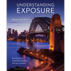 Understanding Exposure, Fourth Edition: How to Shoot Great Photographs with Any Camera - Paperback