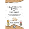 Leadership Rites of Passage: The Journey of the Aspiring Leader and the Methods of the Mentor - Hardcover