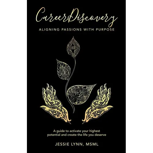 Career Discovery: Aligning Passions with Purpose - Paperback
