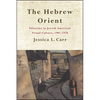 The Hebrew Orient: Palestine in Jewish American Visual Culture, 1901-1938 - Paperback