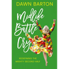 Midlife Battle Cry: Redefining the Mighty Second Half - Paperback