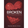 Broken: A Journey Through Long Term Care - Paperback