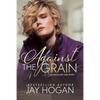 Against The Grain: An Auckland Med. Story - Paperback