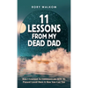11 Lessons from My Dead Dad: How I Learned to Communicate with My Passed Loved Ones & How You Can Too - Hardcover
