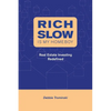 Rich Slow Is My Homeboy: Real Estate Investing Redefined - Paperback