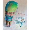 Could It Happen to Anyone? - Hardcover