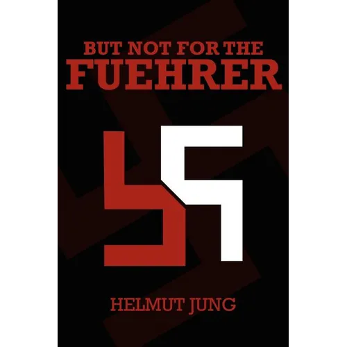 But Not for the Fuehrer - Paperback