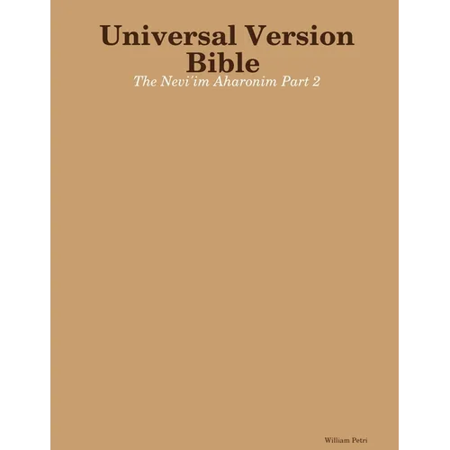 Universal Version Bible The Nevi'im Aharonim Part 2 - Paperback