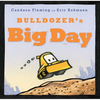 Bulldozer's Big Day - Hardcover