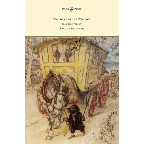 The Wind in the Willows - Illustrated by Arthur Rackham - Hardcover