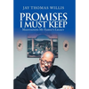 Promises I Must Keep: Maintaining My Family's Legacy - Hardcover