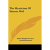 The Mysticism of Simone Weil - Paperback