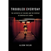 Troubled Everyday: The Aesthetics of Violence and the Everyday in European Art Cinema - Paperback