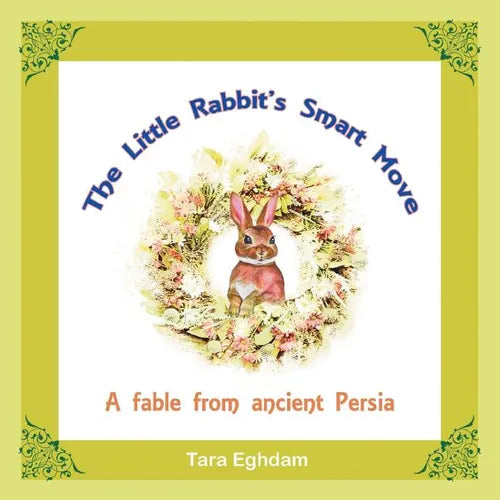 The Little Rabbit'S Smart Move: A Fable from Ancient Persia - Paperback