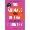 The Animals in That Country: Winner of the Arthur C. Clarke Award - Paperback