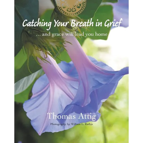 Catching Your Breath in Grief: ...and grace will lead you home - Paperback