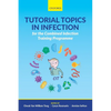 Tutorial Topics in Infection for the Combined Infection Training Programme - Paperback