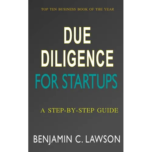 Due Diligence for Startups: a Step-by-Step Guide - Paperback