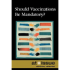 Should Vaccinations Be Mandatory? - Paperback