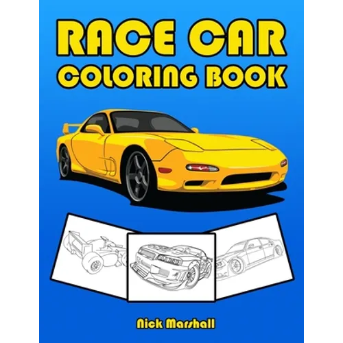 Race Car Coloring Book: Car Coloring Books for Kids Ages 4-8 - Paperback