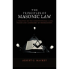 The Principles of Masonic Law: A Treatise on the Constitutional Laws, Usages and Landmarks of Freemasonry - Hardcover